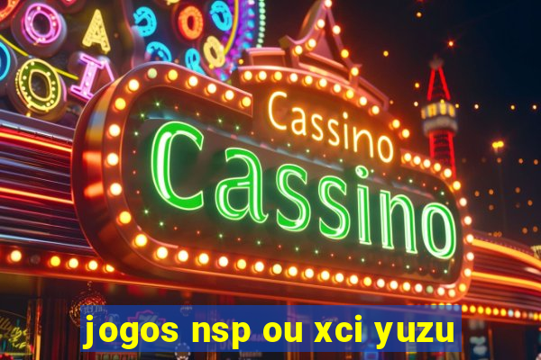 jogos nsp ou xci yuzu